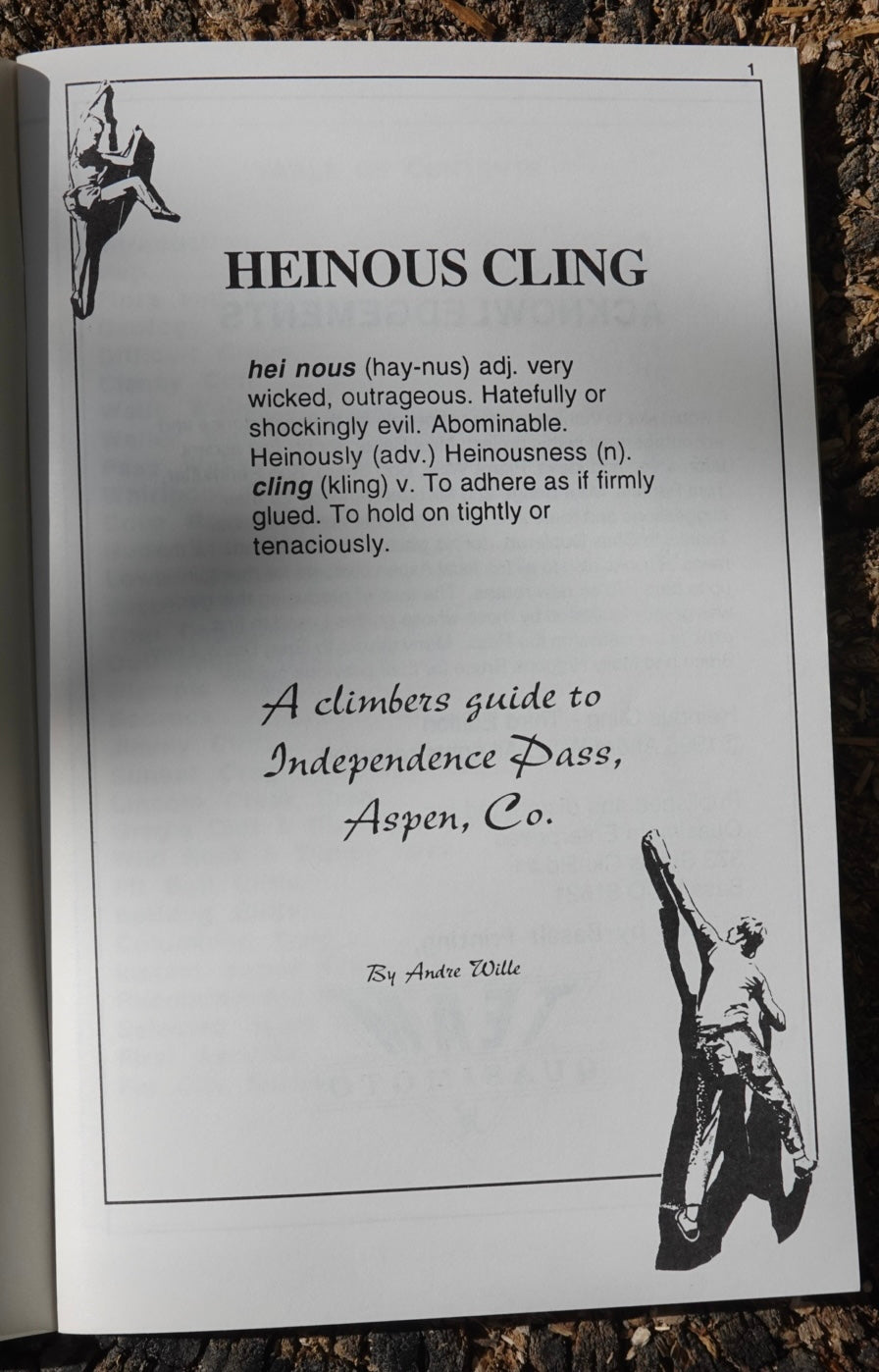 Heinous Cling: A Climber's Guide to Independence Pass, Aspen, Colorado by Andrew Wille (1996)