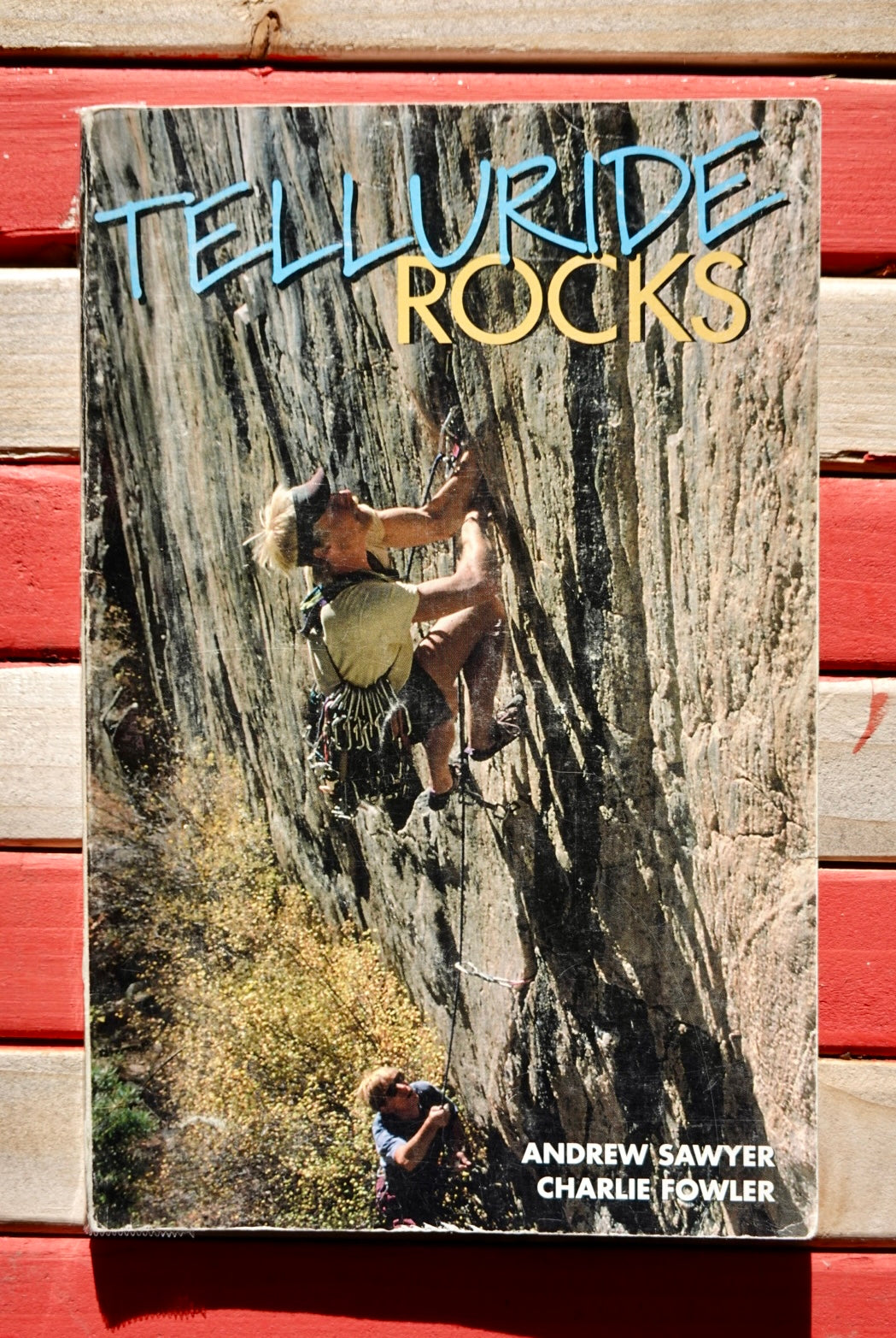 Telluride Rocks by Charlie Fowler & Andrew Sawyer (1997)
