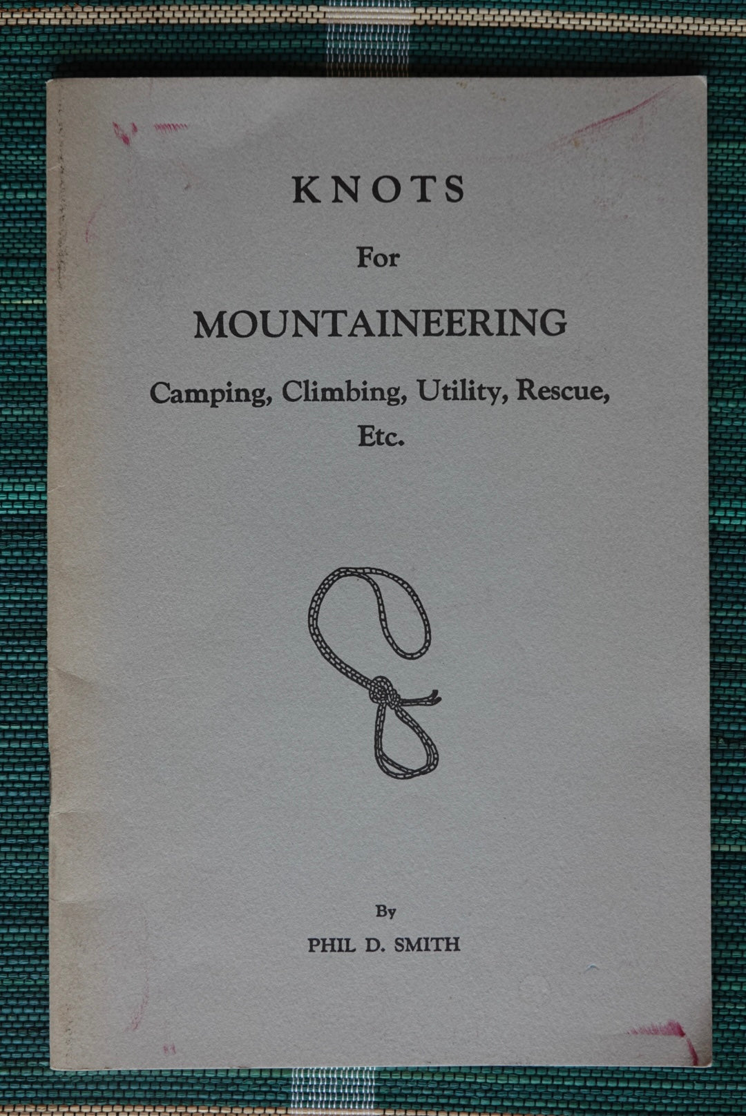Knots For Mountaineering by Phil D. Smith (1975)