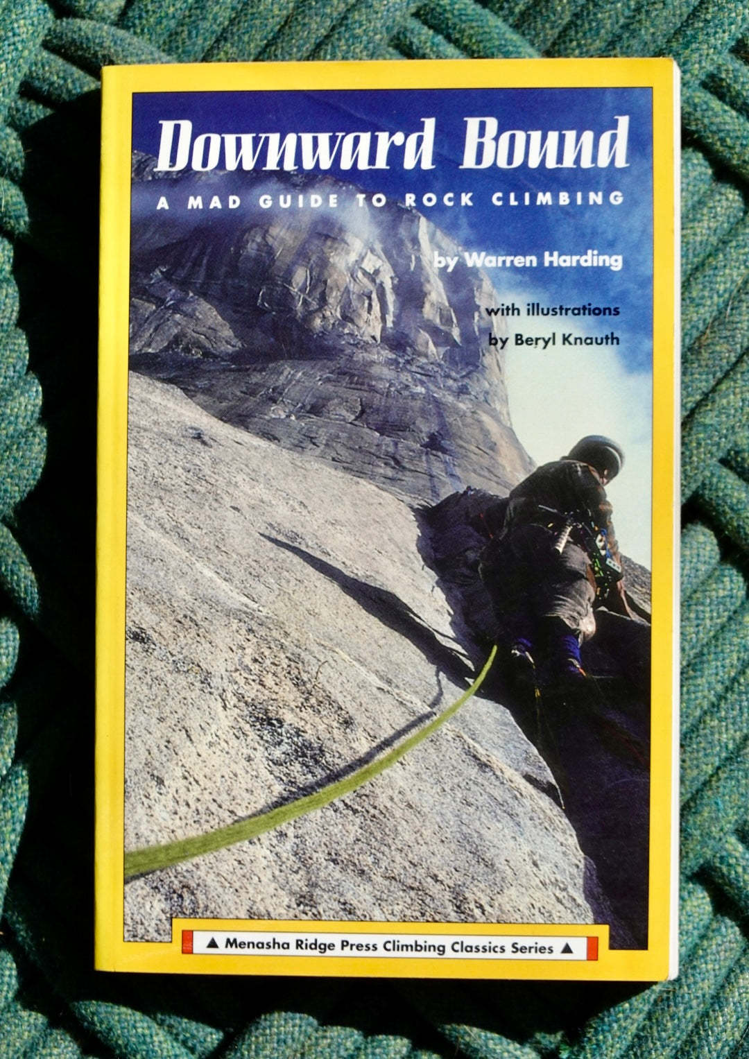 Downward Bound: A Mad! Guide to Rock Climbing by Warren "BATSO" Harding (1990)
