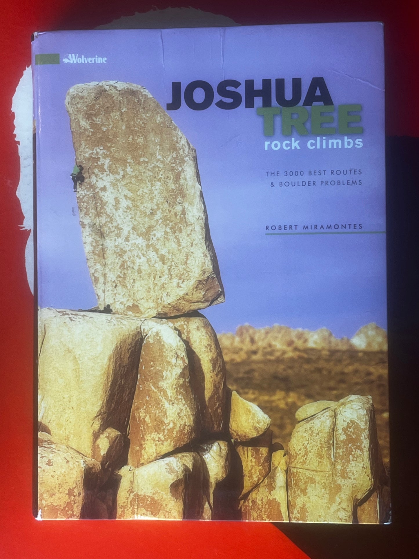 Joshua Tree Rock Climbs by by Robert Miramontes (2014)