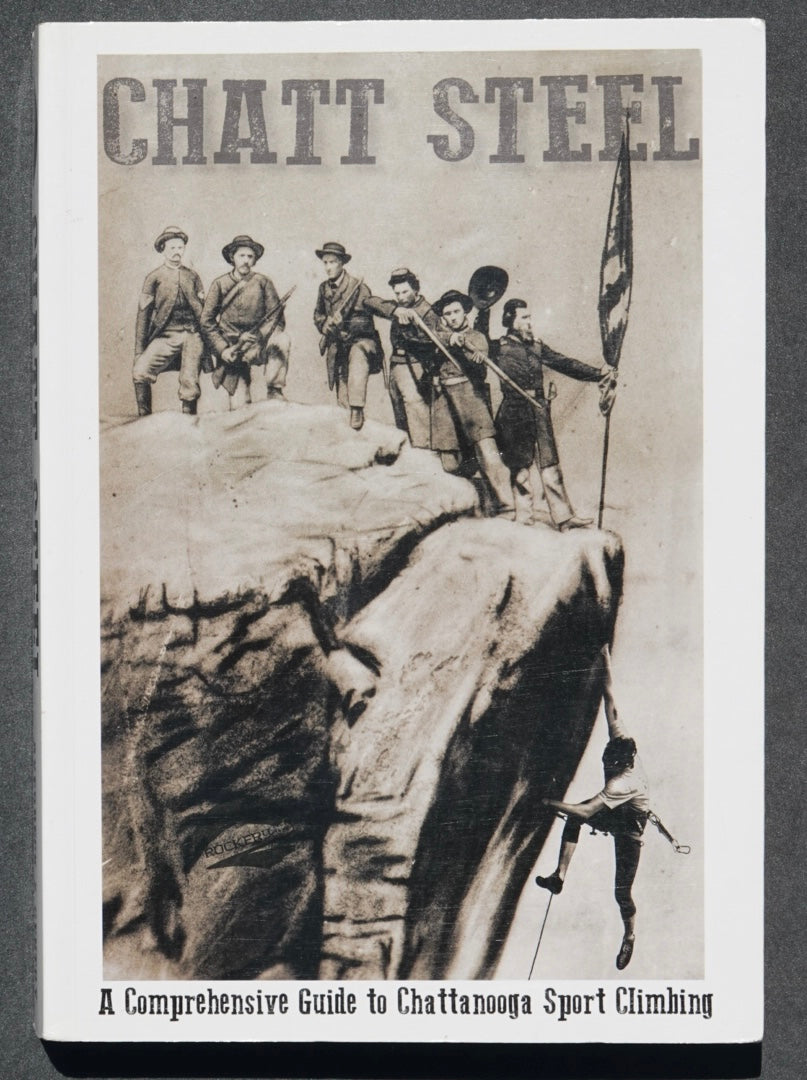 Chatt Steel: A Comprehensive Guide to Chattanooga Sport Climbing (2013)