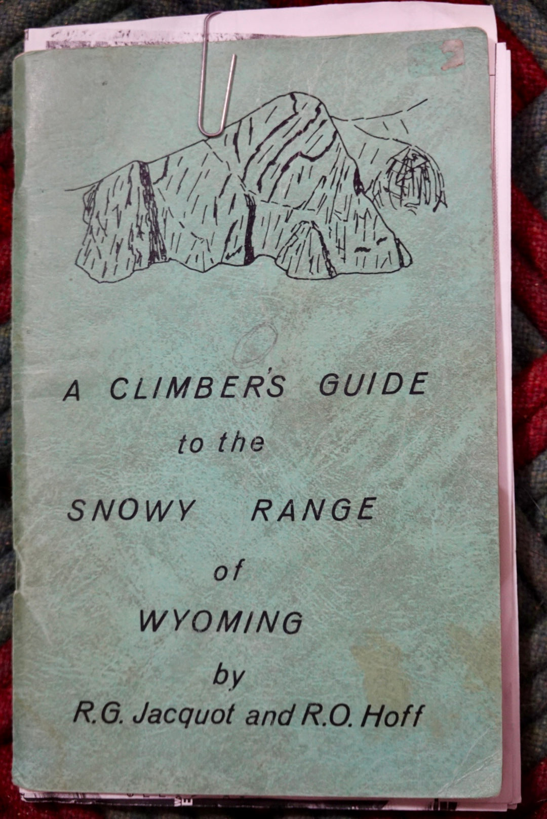 A Climber's Guide to the Snowy Range of Wyoming by R.G. Jacquot & R.O. Hoff (1970)
