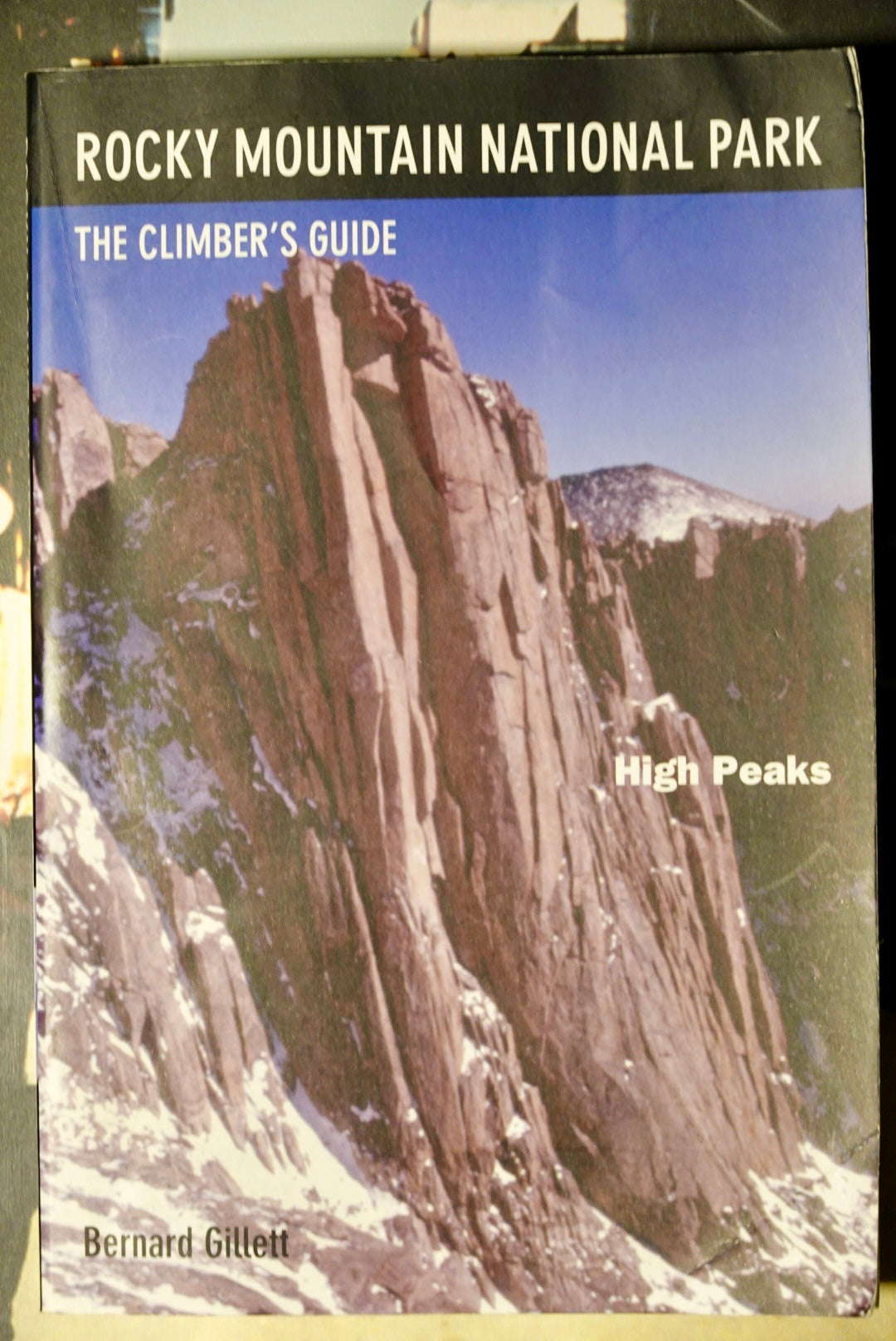 Rocky Mountain National Park The Climber's Guide: High Peaks by Bernard Gillett (2001)