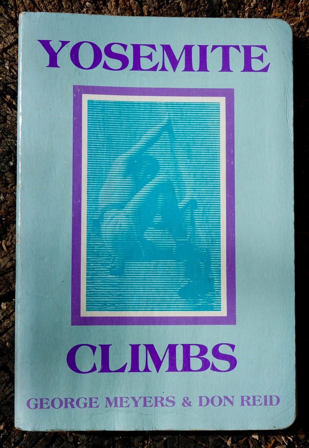 Yosemite Climbs by George Meyers and Don Reid (1987)