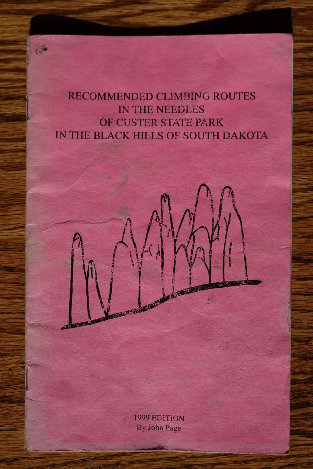 Recommended Climbing Routes in the Needles of Custer State Park in the Black Hills of South Dakota by John Page (1999)
