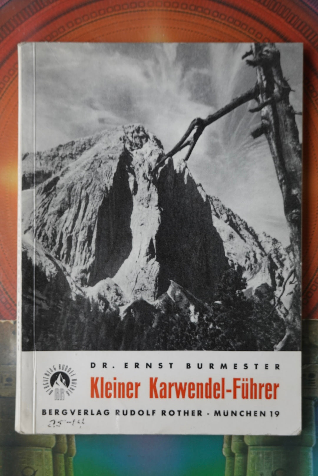 Kleiner Karwendel-Führer by Ernst Burmester (1957)