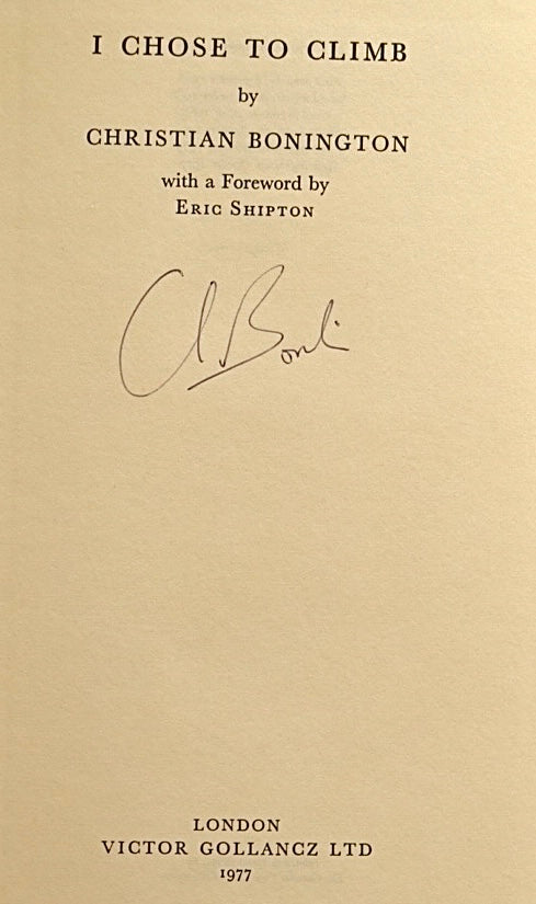 I Chose to Climb by Chris Bonington (1966) (SIGNED)
