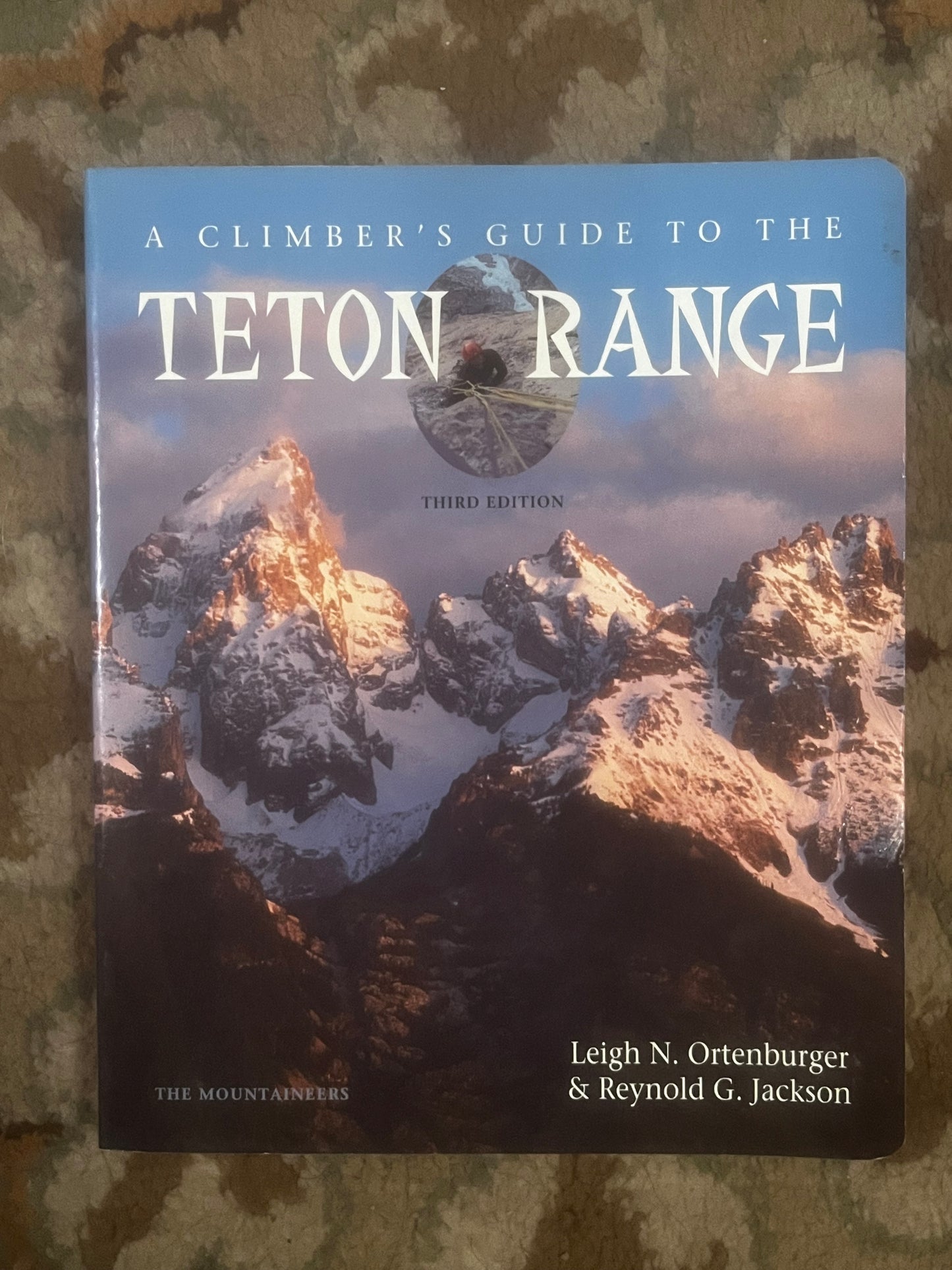 A Climber's Guide to the Teton Range by Leigh Ortenburger & Renny Jackson (1996)