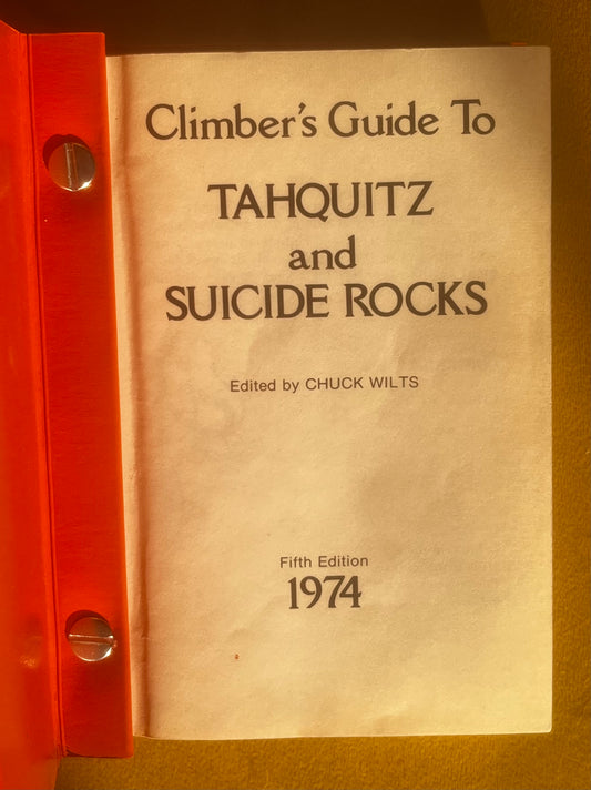 Climber's Guide to Tahquitz and Suicide Rocks by Chuck Wilts (1974)