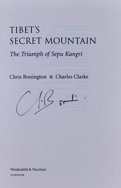 Tibet's Secret Mountain by Bonington & Clarke (1999) (SIGNED)