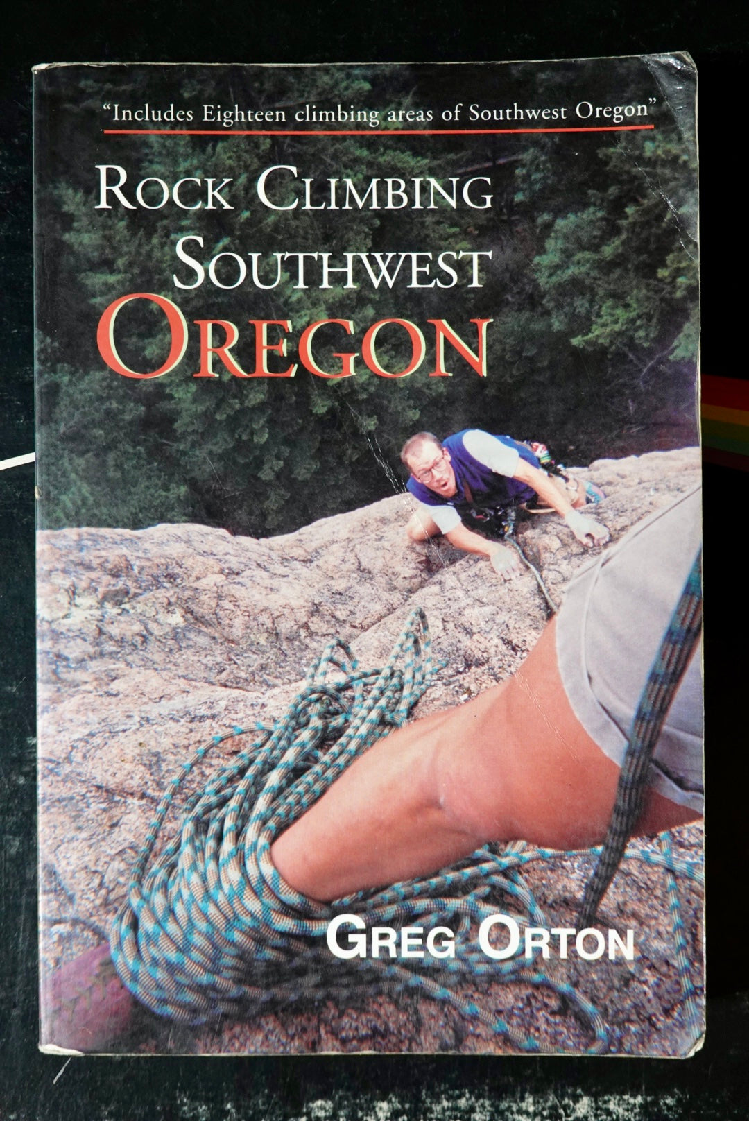 Rock Climbing Southwest Oregon by Greg Orton (2001)