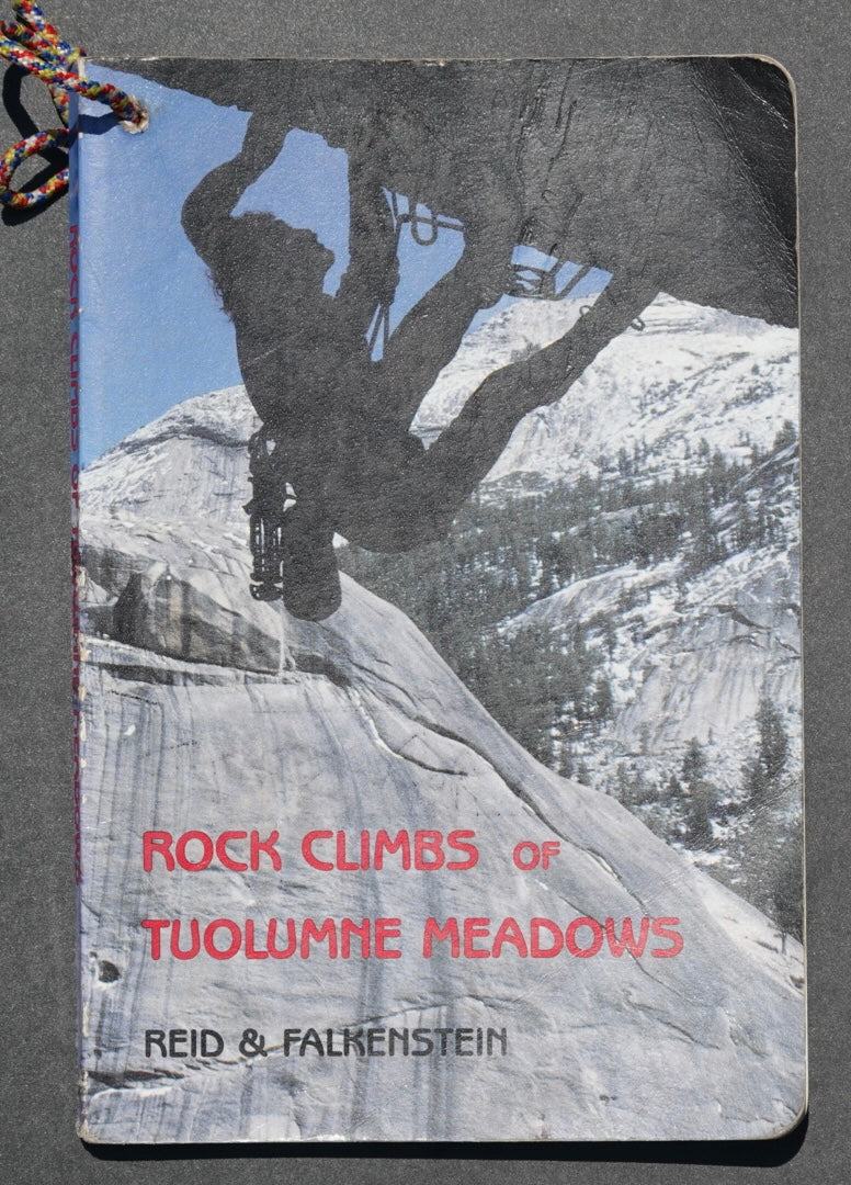 Rock Climbs of Tuolumne Meadows by Don Reid & Chris Falkenstein (1986)