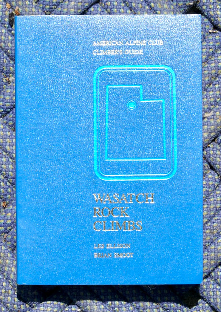 Wasatch Rock Climbs by Ellison & Smoot (1984)