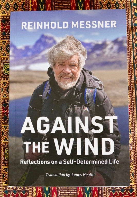 Book Review: Against the Wind by Reinhold Messner (2025)