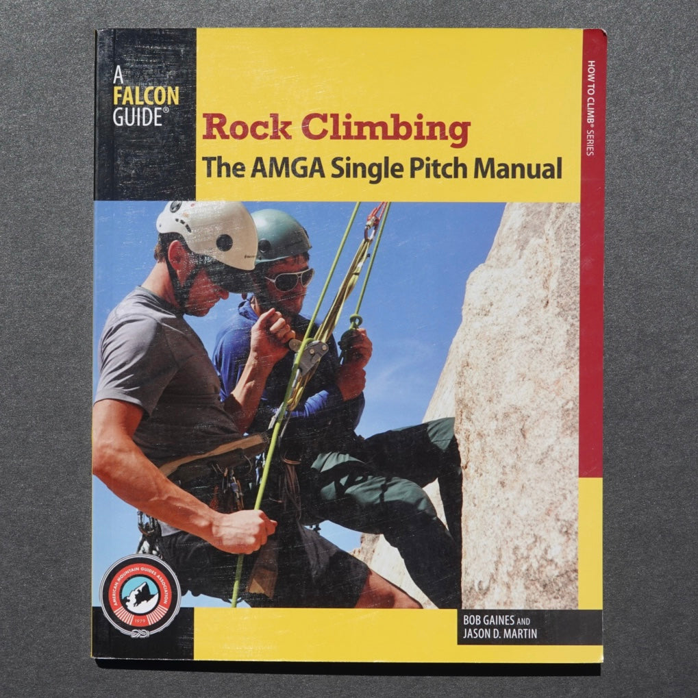 Rock Climbing: The AMGA Single Pitch Manual (2014)