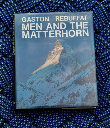 Men and the Matterhorn by Gaston Rebuffat (1973)