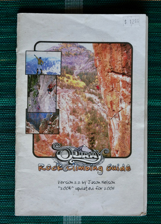 Ouray Rock Climbing Guide by Jason Nelson (2005)