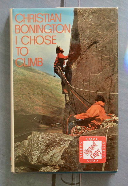 I Chose to Climb by Chris Bonington (1966) (SIGNED)