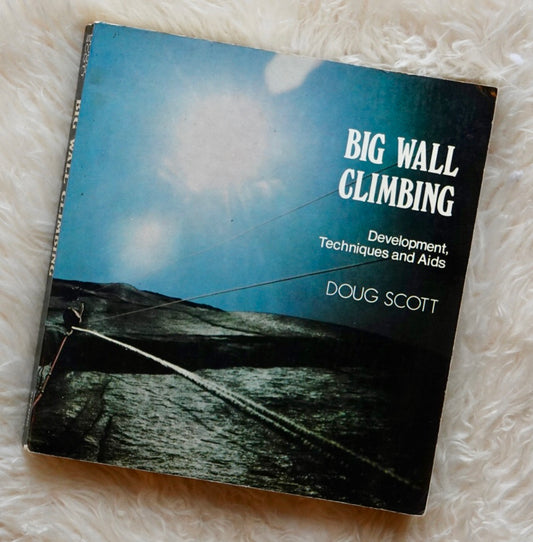 Big Wall Climbing by Doug Scott (1974)