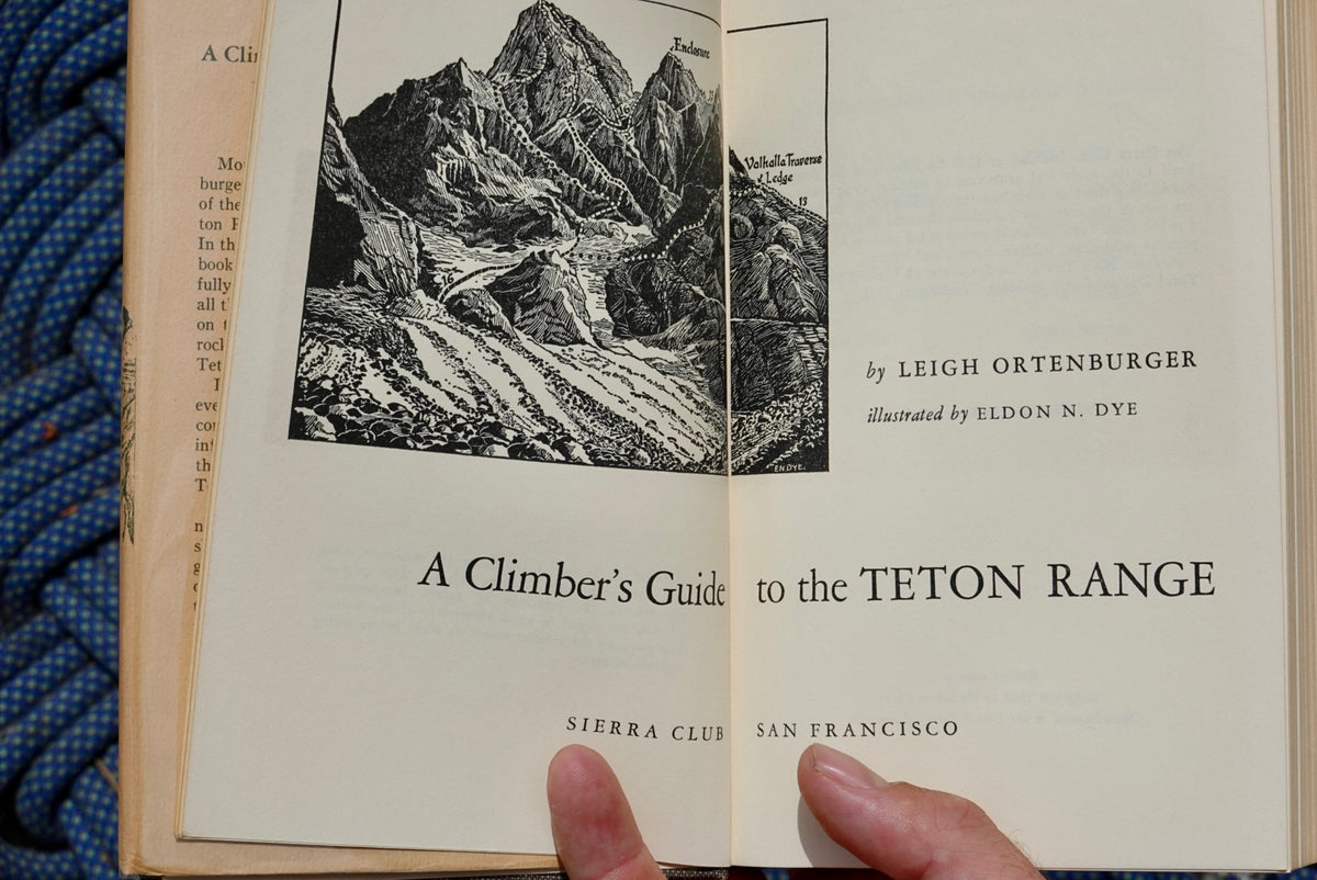 A Climber's Guide to the Teton Range by Leigh Ortenburger (1965)