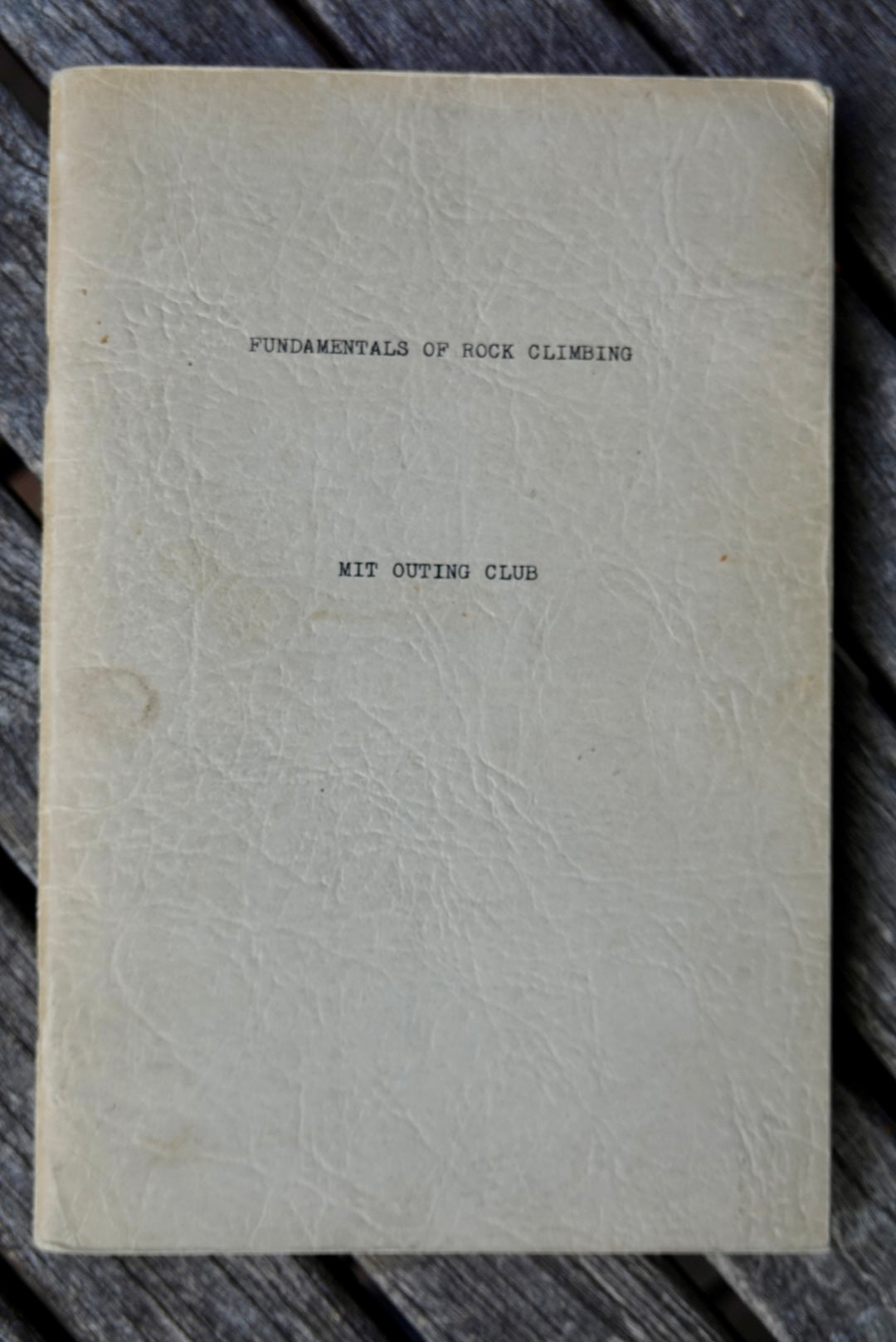 Fundamentals of Rock Climbing by the MIT Outing Club (1956)