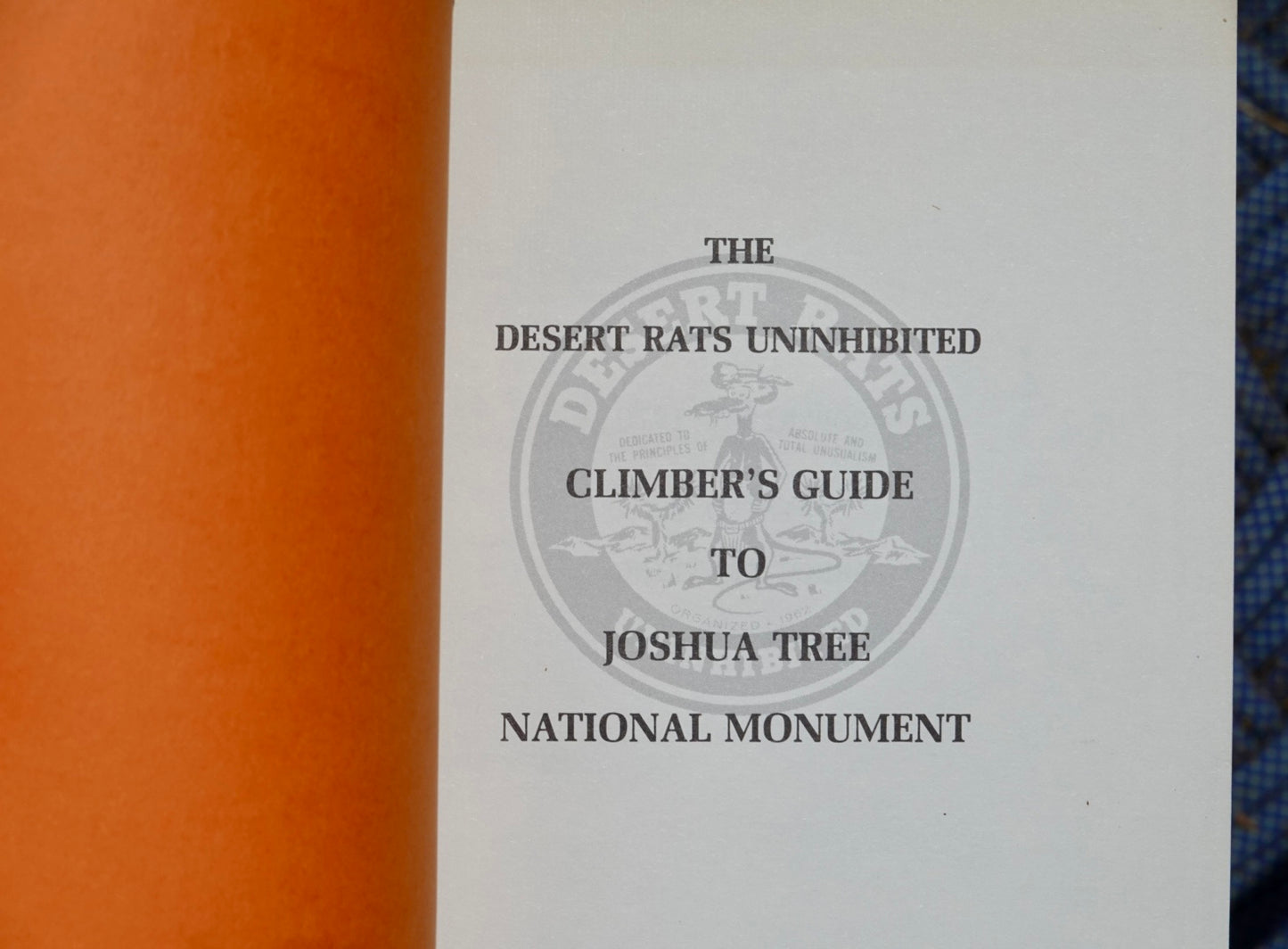 A Climber's Guide to Joshua Tree National Monument by John Wolfe (1970)
