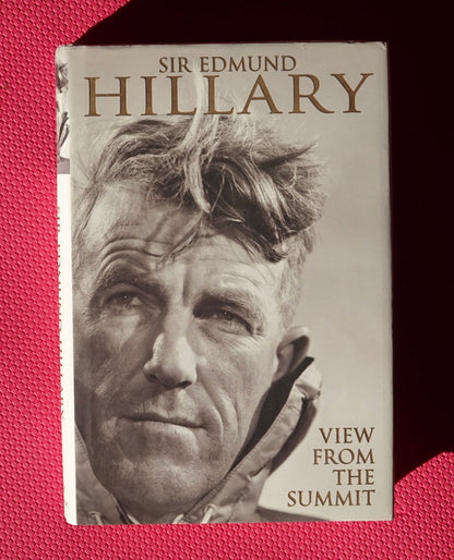 View From the Summit by Sir Edmund Hillary (1999) (SIGNED)