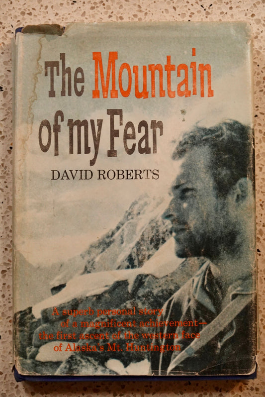 The Mountain of My Fear by David Roberts (1968)
