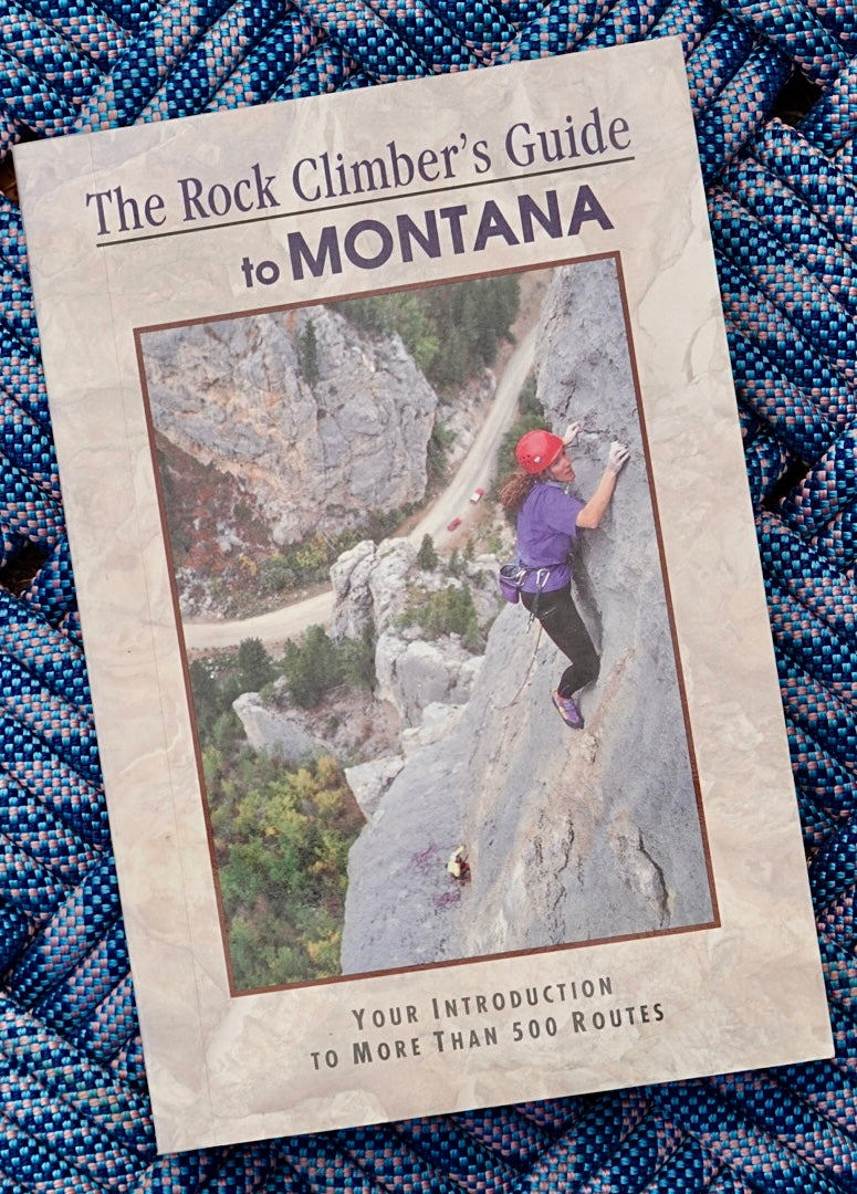 The Rock Climber's Guide to Montana by Randall Green (1995)