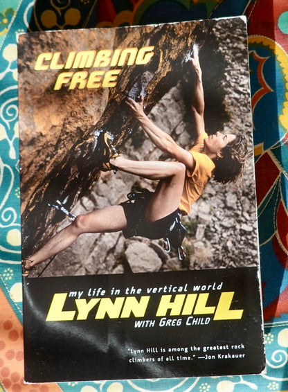 Climbing Free by Lynn Hill (2002) (SIGNED)