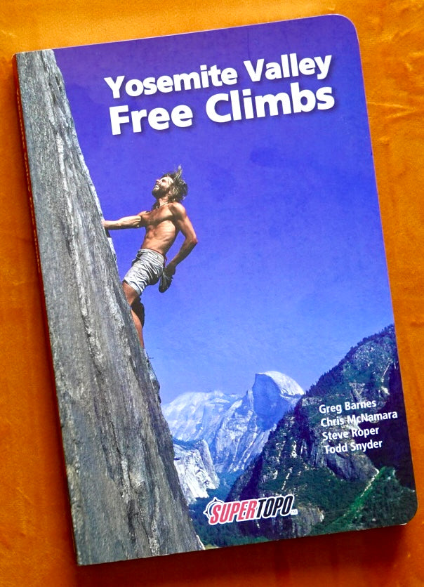 Yosemite Valley Free Climbs Supertopo (2003)
