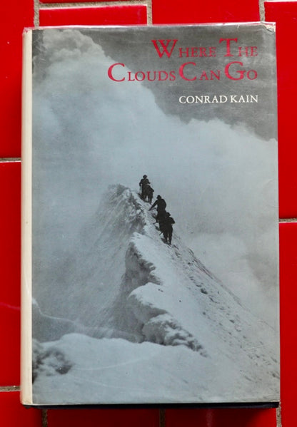 Where the Clouds Can Go by Conrad Kain (1979)