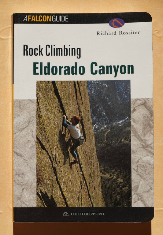 Rock Climbing Eldorado Canyon by Richard Rossiter (2000)