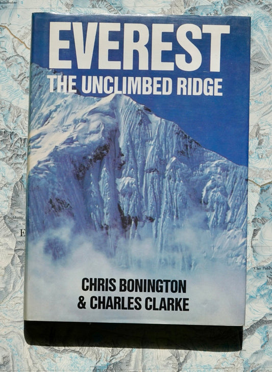 Everest: The Unclimbed Ridge by Bonington & Clarke (1983)