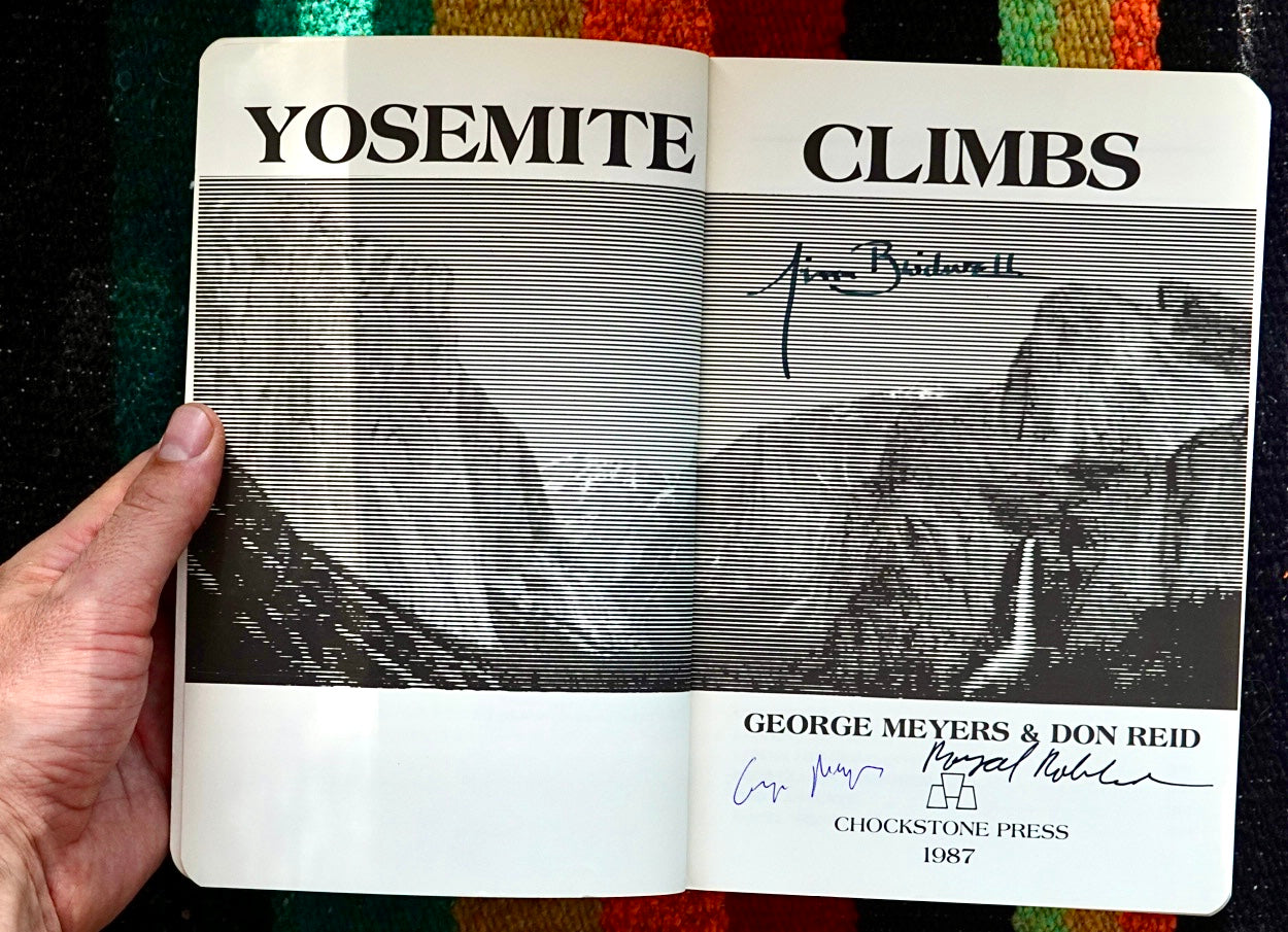 Yosemite Climbs by George Meyers and Don Reid (1987) (SIGNED ROBBINS & BRIDWELL)
