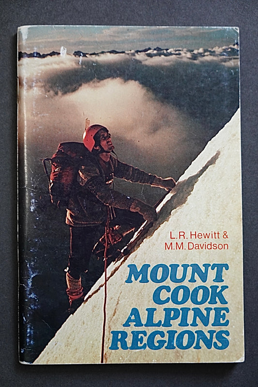 Mount Cook: Alpine Regions by Mavis Davidson and Rod Hewitt (1972)