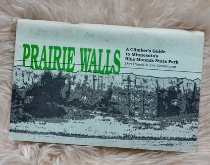 A Rock Climbing Guidebook to Blue Mounds State Park by Scott Wurdinger (1989)
