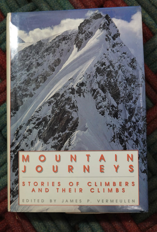 Mountain Journeys: Stories of Climbers and Their Climbs (Anthology) (1989)