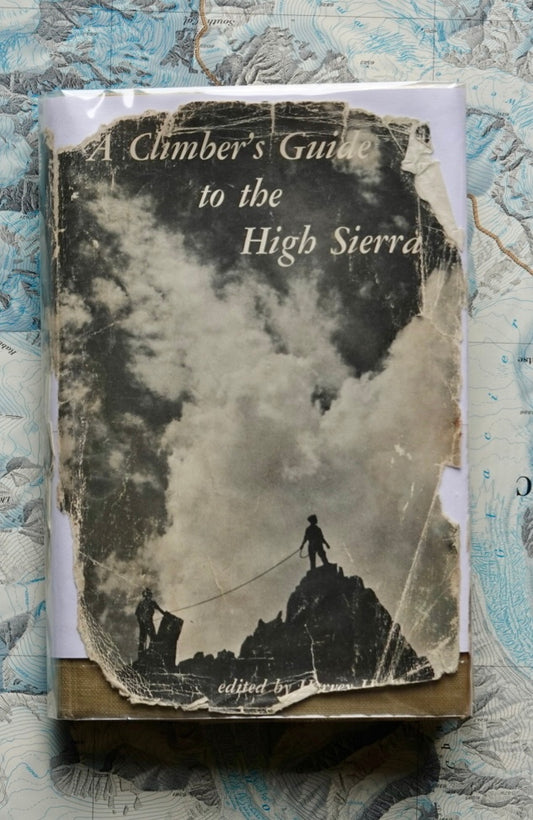 A Climber's Guide to the High Sierra by Hervey H. Voge (1965)