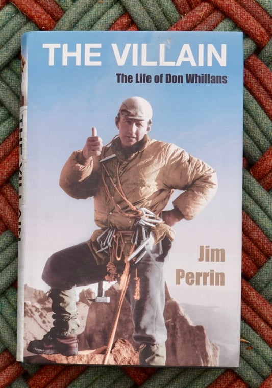 The Villain: The Life of Don Whillans by Jim Perrin (2005)