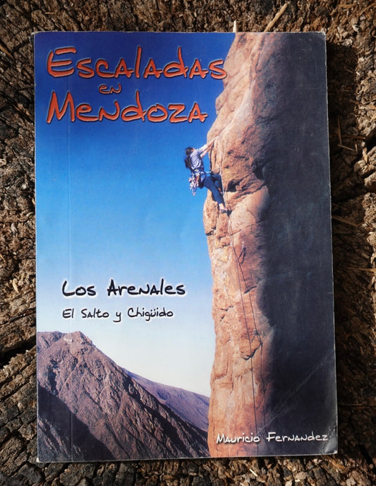 Escaladas en Mendoza by Mauricio Fernandez (2000)