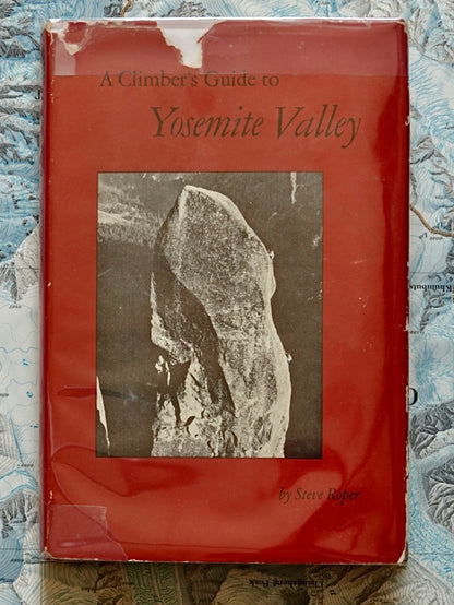 A Climber's Guide to Yosemite Valley by Steve Roper (1964)