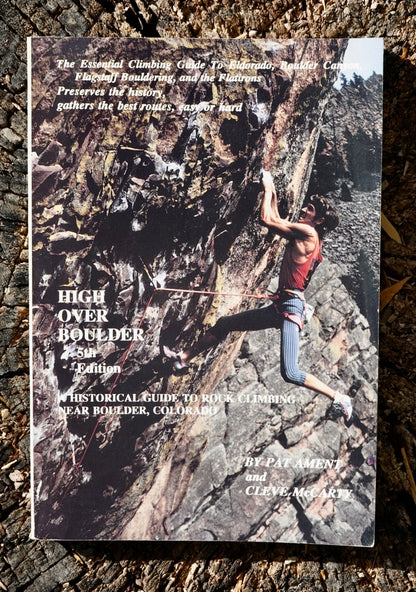 High Over Boulder by Pat Ament & Cleve McCarty (1995) (SIGNED BY CLEVE MCCARTY)