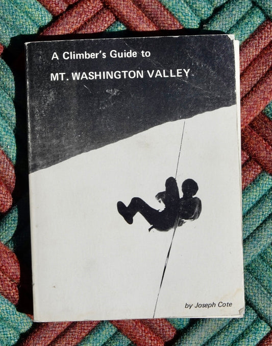 A Climber's Guide to Mt. Washington Valley by Joseph Cote (1972)