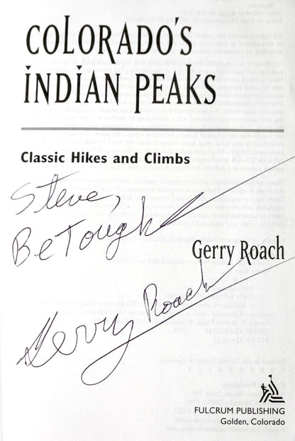 Colorado's Indian Peaks: Classic Hikes and Climbs by Gerry Roach (1998) (SIGNED)