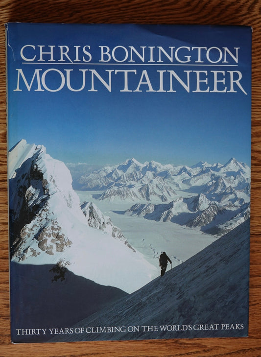 Mountaineer: by Chris Bonington (1990)