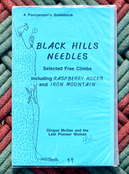 A Poorperson's Guidebook: Black Hills Needles Selected Free Climbs including Raspberry Rocks and Iron Mountain by Dingus McGee & The Last Pioneer Woman (1994) (SIGNED BY HERB AND JAN CONN)