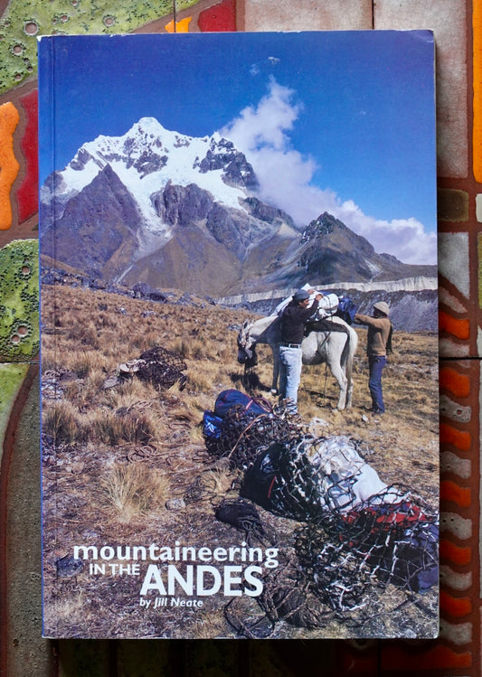 Mountaineering in the Andes by Jill Neate (1994)