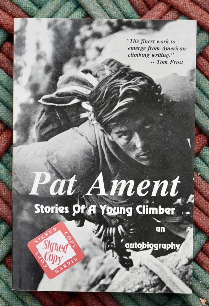 Stories of a Young Climber by Pat Ament (1996) (SIGNED)